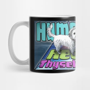 Humans, Heel Thyselves Mug